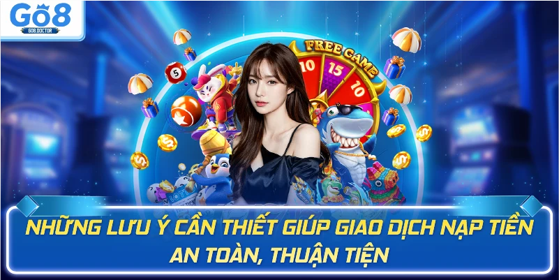 Lưu ý khi thực hiện nạp tiền Go8