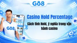 Percentage là gì Casino Hold Percentage Là Gì? Khác House Edge Thế Nào?