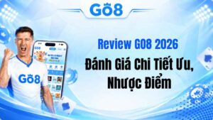 Review GO8 2026 – Đánh Giá Chi Tiết Ưu, Nhược Điểm